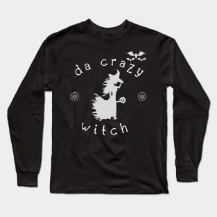 The crazy witch Long Sleeve T-Shirt